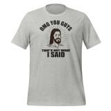 Funny OMG Jesus T-Shirt for women, Funny T-shirt for Teens funny jesus t-shirt Athletic heather front