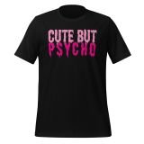 Cute but Psycho T-shirt for Girls T-shirt for teens funny t-shirt for women black front