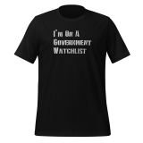 Funny Government Watchlist T-shirt for Teens Conspiracy theory t-shirt for men funny t-shirt Black front