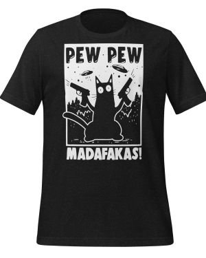 Cat Pew Pew Madafakas T-Shirt