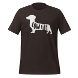 Dachshund Low Life T-shirt for Women Dog Lovers T-shirt Dachsund Dog T-shirt brown Front