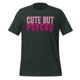 Cute but Psycho T-shirt for Girls T-shirt for teens funny t-shirt for women heather forest front