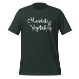 Mandate Vegetables T-Shirt for Women Freedom t-shirt for moms Anti Mandate T-shirt heather forest Front