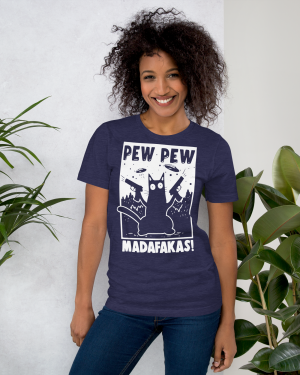 Cat Pew Pew Madafakas T-Shirt