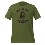 Funny OMG Jesus T-Shirt for women, Funny T-shirt for Teens funny jesus t-shirt olive front