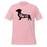 Dachshund Low Life T-Shirt Dachshund T-shirt for Teens Dog lovers T-shirt Funny Dog T-shirt pink Front